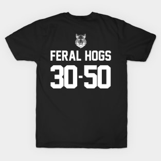 30 - 50 Feral Hogs T-Shirt